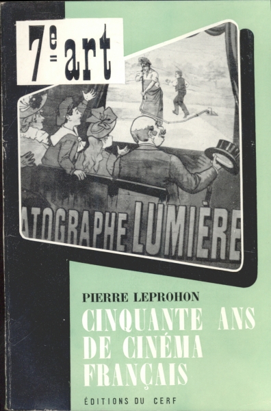 Cinquante ans de Cinéma Français (1895-1945)