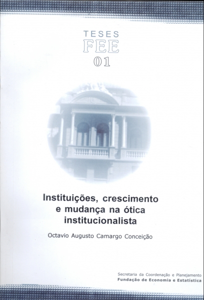 Instituições, Crescimento e Mudança na Ótica Institucionalista