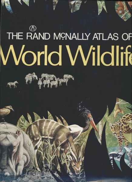 The Rand Mcnally Atlas of World Wildlife