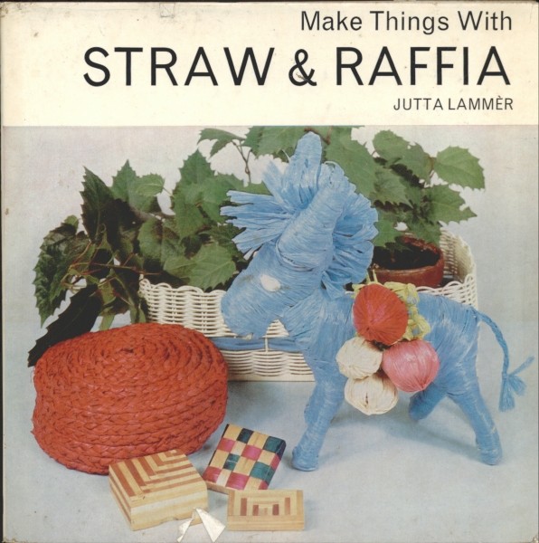 Make Things With Straw & Raffia