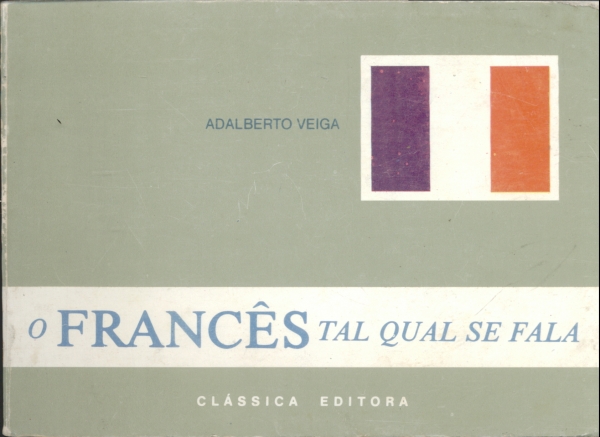 O Francês Tal Qual se Fala