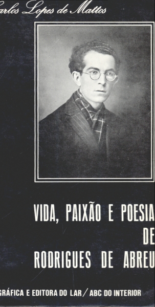 Vida, Paixão e Poesia de Rodrigues de Abreu