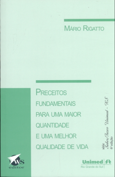 Preceitos Fundamentais para uma Maior Quantidade e uma Melhor Qualidade de Vida