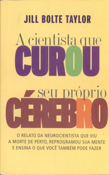 A Cientista Que Curou Seu Próprio Cérebro