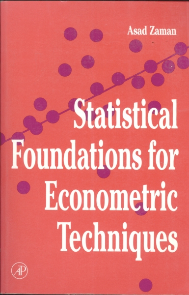 STATISTICAL FOUNDATIONS FOR ECONOMETRIC TECHNIQUES