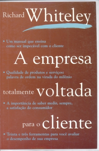 A Empresa Totalmente Voltada para o Cliente