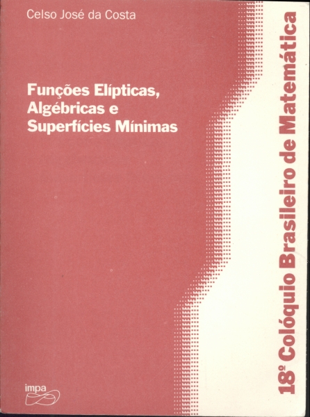 Funções Elípticas, Algébricas e Superfícies Mínimas