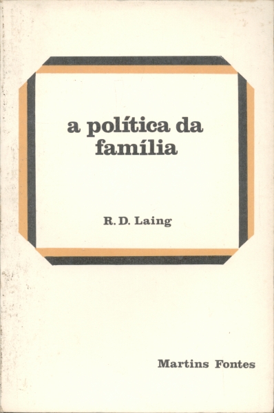 A Política da Família e Outros Ensaios