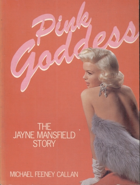 Pink Goddess The Jayne Mansfield Story