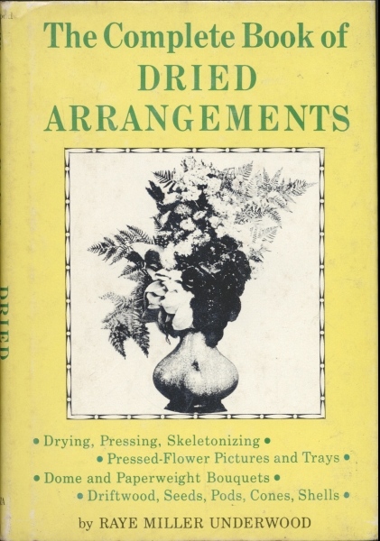 The Complete Book of Dried Arrangements