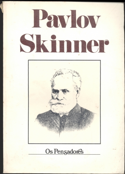 Pavlov - Skinner - Os Pensadores