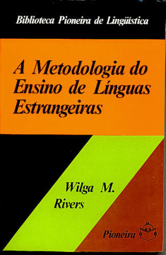 A METODOLOGIA DO ENSINO DE LÍNGUAS ESTRANGEIRAS