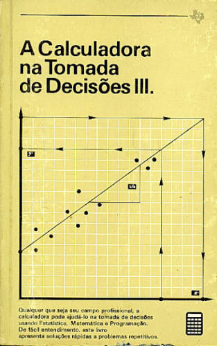 A CALCULADORA NA TOMADA DE DECISÕES III