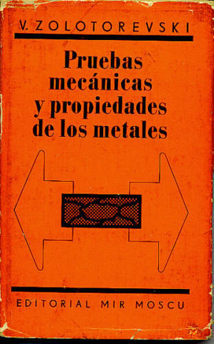 PRUEBAS MECÁNICAS Y PROPIEDADES DE LOS METALES