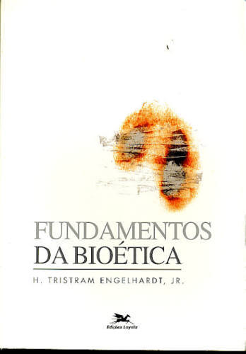 FUNDAMENTOS DA BIOÉTICA