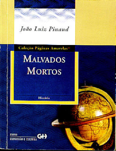 MALVADOS MORTOS