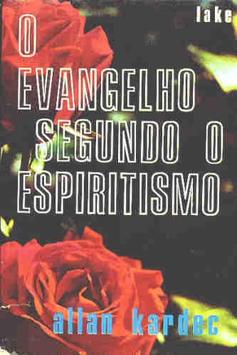 O EVANGELHO SEGUNDO O ESPIRITISMO