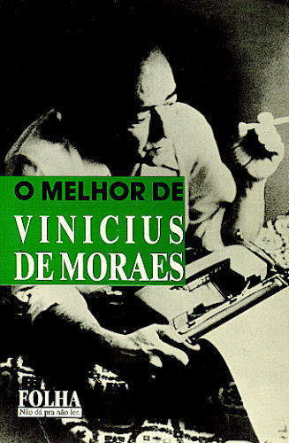 O MELHOR DE VINICIUS DE MORAES