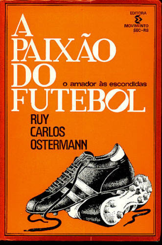 A PAIXÃO DO FUTEBOL