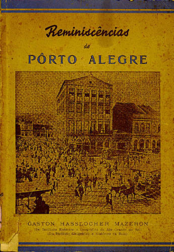 REMINISCÊNCIAS DE PORTO ALEGRE