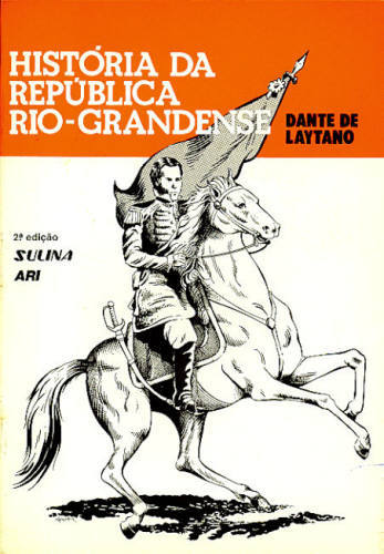 HISTÓRIA DA REPÚBLICA RIO-GRANDENSE (1835-1845)