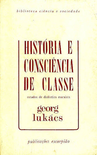 HISTÓRIA E CONSCIÊNCIA DE CLASSE