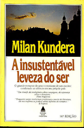 A INSUSTENTÁVEL LEVEZA DO SER