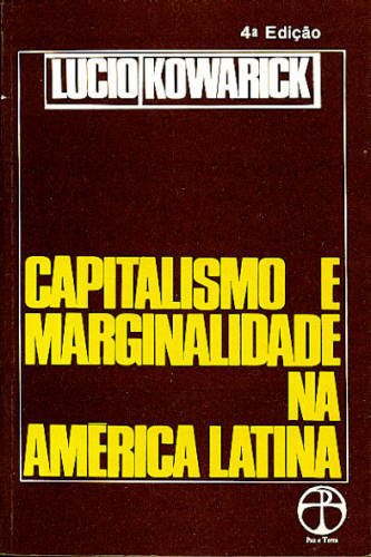 CAPITALISMO E MARGINALIDADE NA AMERICA LATINA