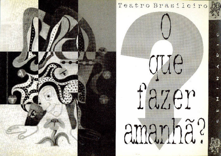 TEATRO BRASILEIRO - O QUE FAZER AMANHÃ?