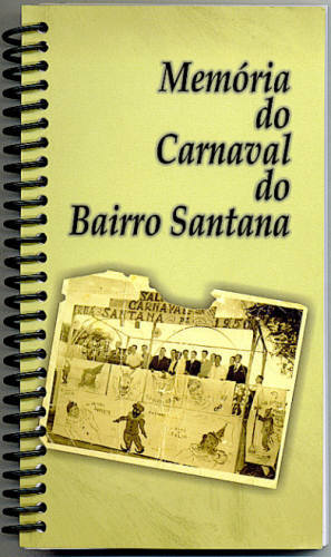 MEMÓRIA DO CARNAVAL DO BAIRRO SANTANA