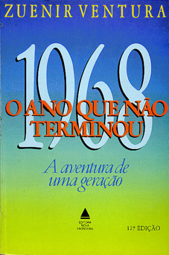 1968: O ANO QUE NÃO TERMINOU