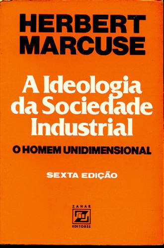 A IDEOLOGIA DA SOCIEDADE INDUSTRIAL