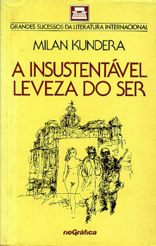 A INSUSTENTÁVEL LEVEZA DO SER