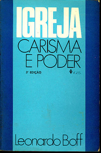 IGREJA: CARISMA E PODER