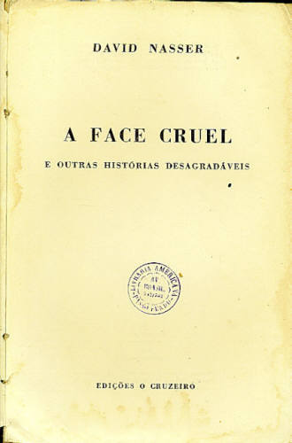 A FACE CRUEL E OUTRAS HISTÓRIAS DESAGRADÁVEIS