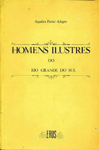 HOMENS ILUSTRES DO RIO GRANDE DO SUL