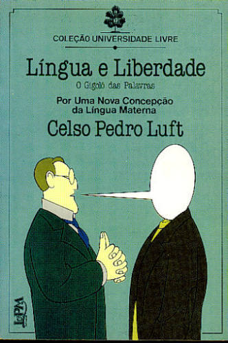 LÍNGUA E LIBERDADE (O GIGOLÔ DAS PALAVRAS)