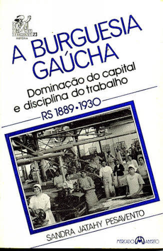 BURGUESIA GAUCHA, A - 1889-1930