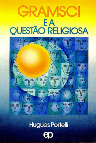 GRAMSCI E A QUESTÃO RELIGIOSA