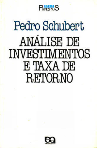 ANÁLISE DE INVESTIMENTOS E TAXA DE RETORNO