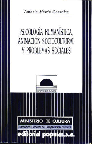 PSICOLOGÍA HUMANÍSTICA, ANIMACIÓN SOCIOCULTURAL Y PROBLEMAS SOCIALES