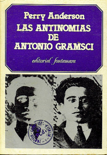 LAS ANTINOMIAS DE ANTONIO GRAMSCI
