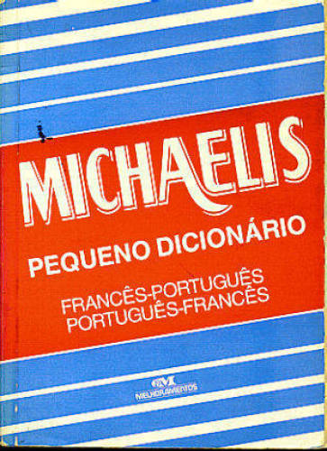 PEQUENO DICIONÁRIO MICHAELIS FRANCÊS-PORTUGUÊS, PORTUGUÊS-FRANCÊS