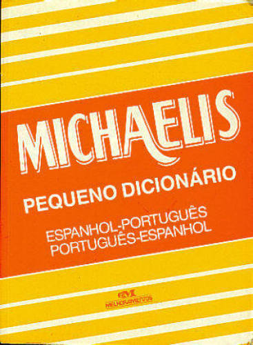MICHAELIS PEQUENO DICIONÁRIO ESPANHOL-PORTUGUÊS / PORTUGUÊS-ESPANHOL