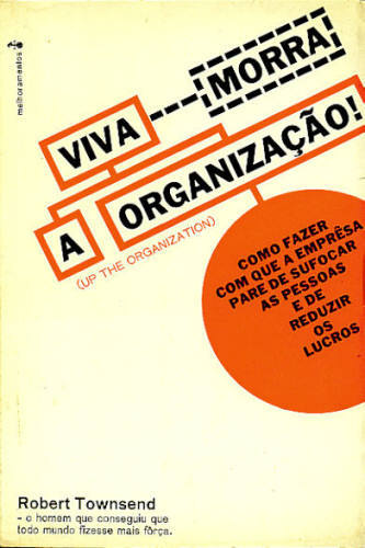 VIVA (MORRA) A ORGANIZAÇÃO!