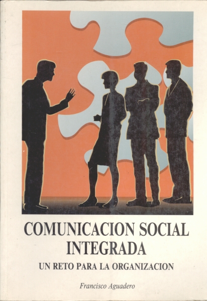 Comunicación Social Integrada: Un Reto para la Organizacion