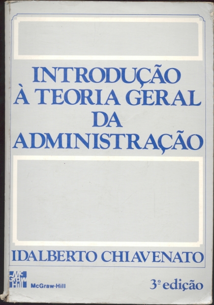 Introdução à Teoria Geral da Administração - 3a. ed. 1983