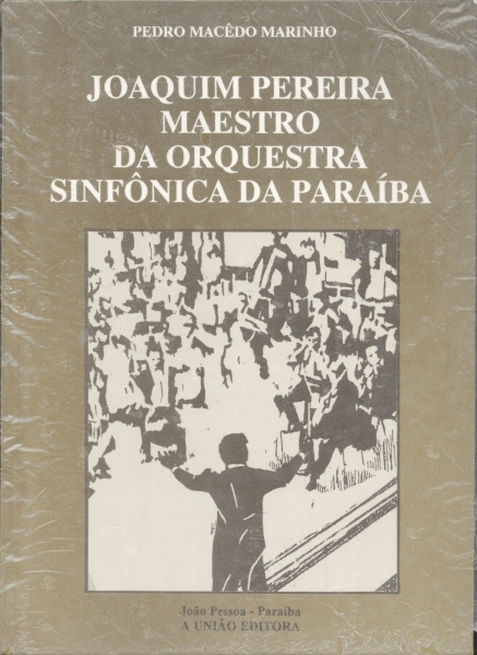 Joaquim Pereira Maestro da Orquestra Sinfônica da Paraíba