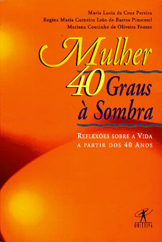 MULHER 40 GRAUS À SOMBRA