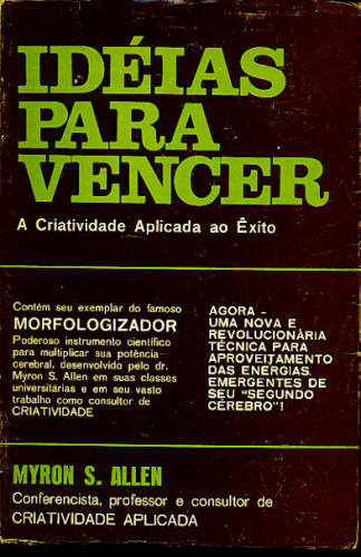 IDÉIAS PARA VENCER- A CRIATIVIDADE APLICADA AO ÊXITO